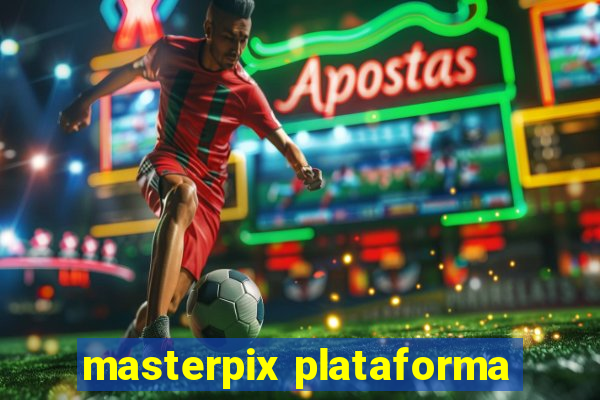 masterpix plataforma